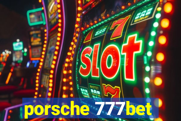 porsche 777bet